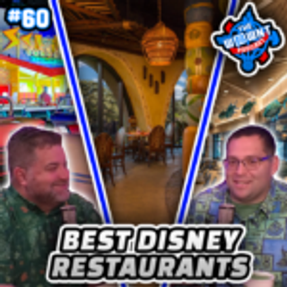 Best and Worst Disney World Restaurants - The WDW News Today Podcast: Episode 61