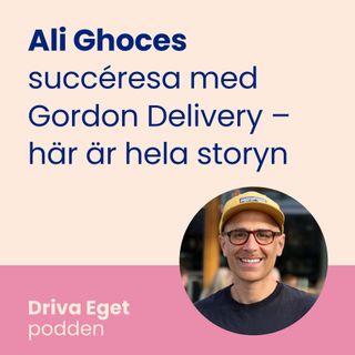 Ali Ghoces succéresa med Gordon Delivery – här är hela storyn