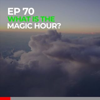 What is the Magic Hour? Getting into it with Loveridge Digital Episode#70