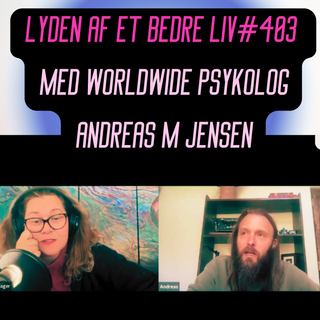 #403 - Worldwide Psykolog Andreas M. Jensen - Psykologisk Bål Samtale