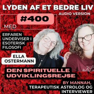 #400 - Ella Ostermann p.2. om Herkules i ALLE Stjernetegnene - Den Spirituelle Udviklingsrejse - Sophias Rose