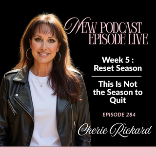 5-Week Reset Season Series: WEEK 5 - This Is Not the Season to Quit