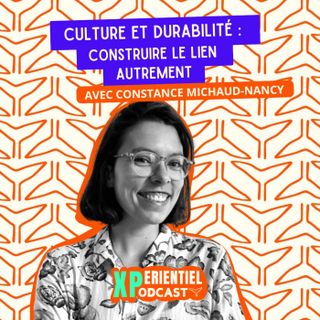 S06 E21 - Culture et durabilité : construire le lien autrement