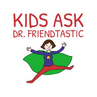 How to Keep Friends (Eva, Age 6)