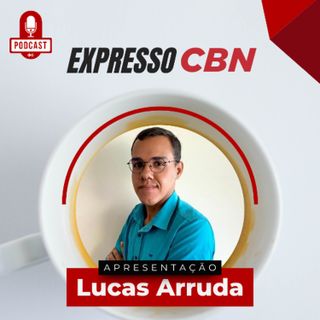 Expresso CBN - João Campos deixa Prefeitura do Recife para se candidatar ao Governo de Pernambuco
