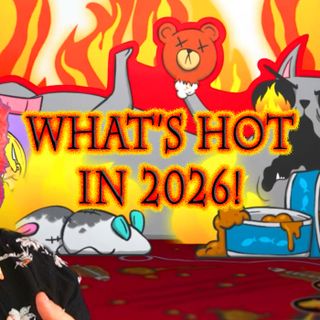 WHAT'S HOT ON THE HORIZON FOR 2026!