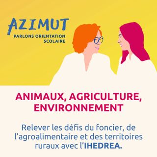 Relever les défis du foncier, de l’agroalimentaire et des territoires ruraux avec l’IHEDREA.