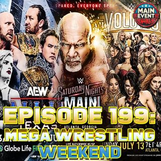 Episode 199: Mega Wrestling Weekend