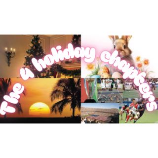 The 4 Holiday Chapters - Amelia, Izabella, Caitlin and Mikayla - Catherine McAuley School