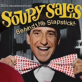 SOUPY SALES - Behind the Slapstick!