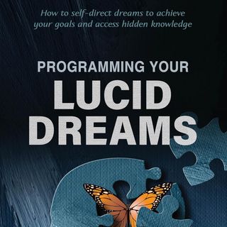 Programing Your Lucid Dreams with Von Braschler