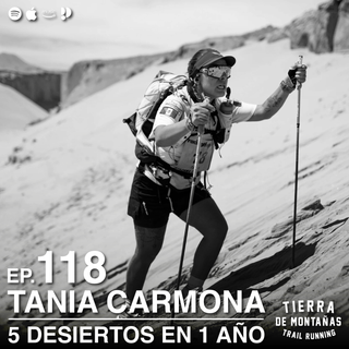 118 | 5 Desiertos en 1 Año | Tania Carmona
