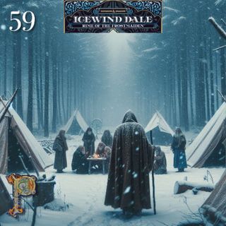 Icewind Dale Rime of the Frostmaiden Ep.59 - Feeling In Tents