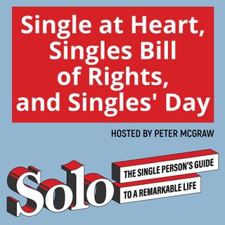 Single at Heart, Singles Bill of Rights, and Singles' Day