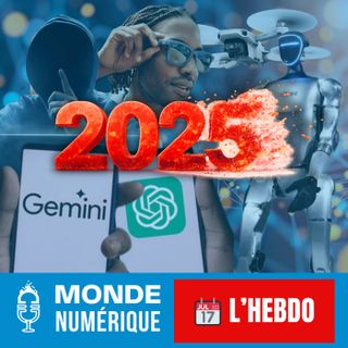 📆 L'HEBDO 20/12 : 2025, l’année où l’IA a tout accéléré