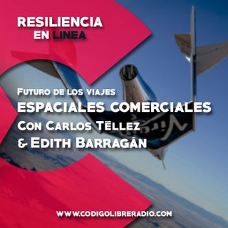 Resiliencia en Linea 94 :: Futuro de los viajes espaciales comerciales