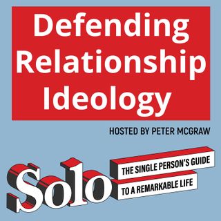 Defending Relationship Ideology