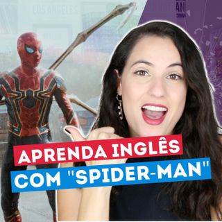 Aprenda INGLÊS com o trailer do filme SPIDER-MAN NO WAY HOME | Sara Scarcelli