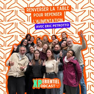 S07 - E05 - Renverser la table pour repenser l’alimentation