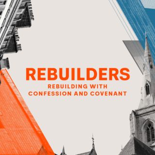 Rebuilders: Rebuilding with confession and covenant | Mark Beard | 19.04.26