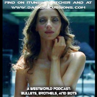 Bullets, Brothels, & Bots:: A Westworld Podcast – Episode – s4e02 - Well Enough Alone