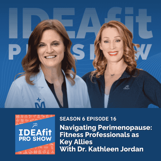 Navigating Perimenopause: Fitness Professionals as Key Allies With Dr. Kathleen Jordan