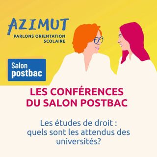 Conférence Salon Postbac : Les études de droit : quels sont les attendus des universités ?➿