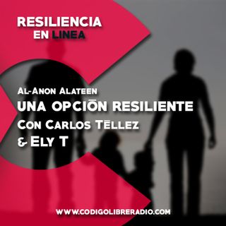 Resiliencia en Linea 93 :: Al Anon Alateen, una opción resiliente
