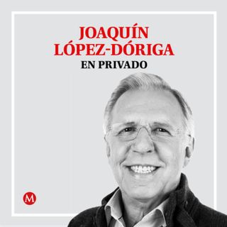 Joaquín López-Dóriga.  Reitero: de romper, romperá AMLO