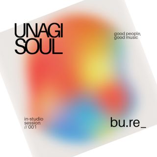 Unagi Soul Radio 001 - bu.re_ // live studio session