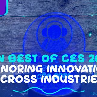Celebrating Innovation: Tech Podcasts Network Best of CES 2026 Awards