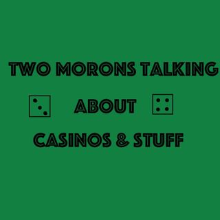 Two Morons Talking #87