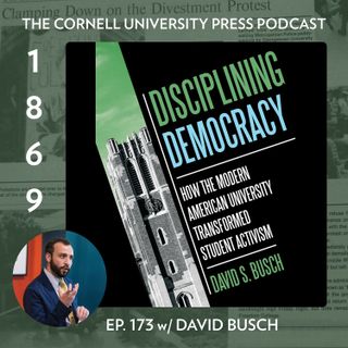 1869, Ep. 173 with David Busch, author of Disciplining Democracy