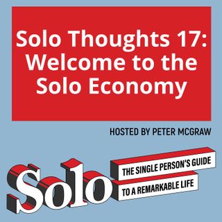 Solo Thoughts 17: Welcome to the Solo Economy