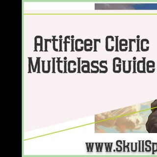 Cleric Artificer Multiclass Guide for D&D 5e