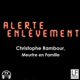 Christophe RAMBOUR -Meurtre en Famille