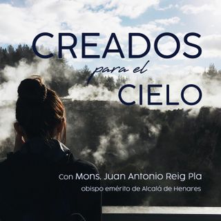 Creados para el Cielo: El ejemplo de la Iglesia primitiva