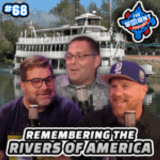 Remembering the Rivers of America, Other Old Man Thoughts - The WDW News Today Podcast: Episode 68