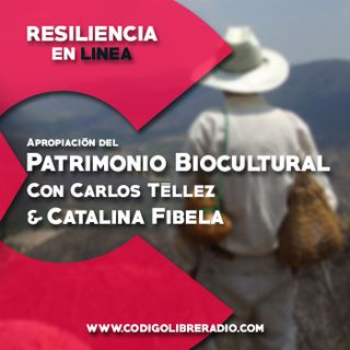 Resiliencia en Linea 97 :: Apropiación del patrimonio biocultural