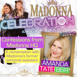 Confessions from Madonna HQ: Former Assistant Amanda Tate Beir on Working for Madonna