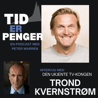 Den ukjente TV-kongen - Trond Kvernstrøm