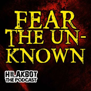 FEAR the UNKNOWN