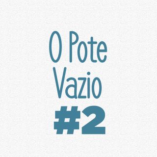O pote vazio.
