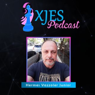 Hermes Vazzoler - XJES Podcast #1