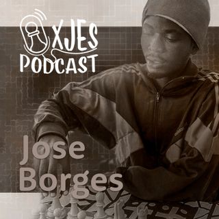 Jose Borges - XJES Podcast #6