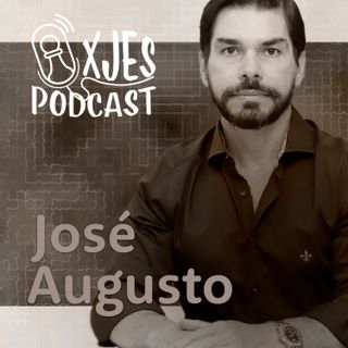 José Augusto - XJES Podcast #8