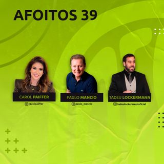 # 39 - Afoitos Cast - Sergio Lima, Tadeu Lockermann, Carol Paiffer, Paulo Mancio