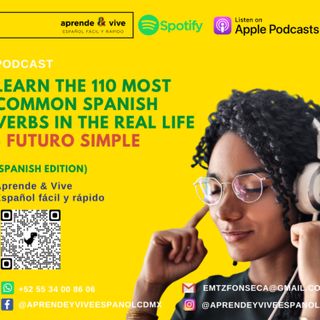 Aprende los 110 verbos más comunes en español de la vida real - FUTURO SIMPLE - MODO INDICATIVO