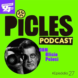Ep – 27 – Olicio Pelosi (fotógrafo)