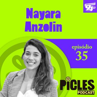 Ep 35 - Nayara Anzolin (head de marketing da Paschoalotto)